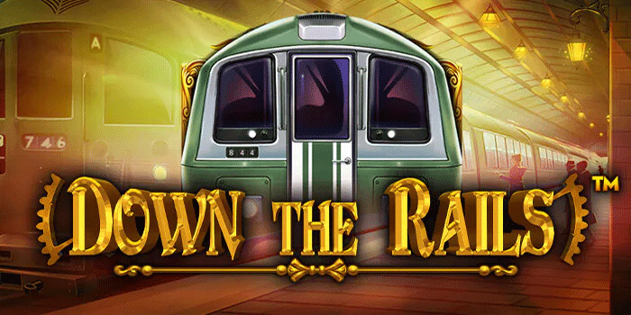 Tips Jitu Bermain di Slot Down The Rails Untuk Pemula