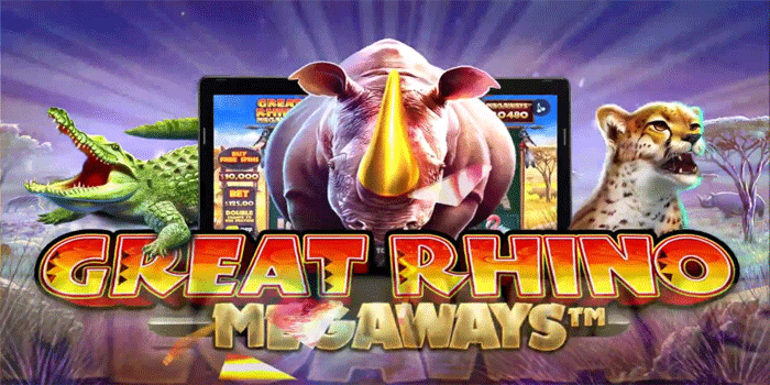 Panduan Mudah Menuju Jackpot di Slot Great Rhino Megaways