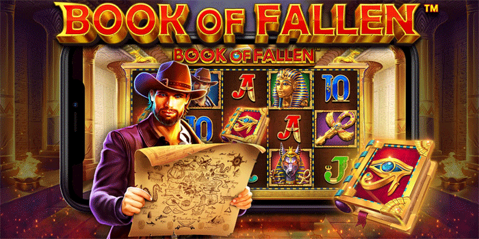 Panduan Mudah dan Cepat Menang di Slot Book of Fallen
